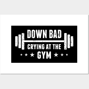 I'm Down Bad Crying At The Gym Posters and Art